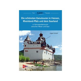 DKV Die schönsten Kanutouren in Hessen. Rheinland-Pfalz und dem Saarland