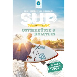 SUP-Guide Ostseek&uuml;ste &amp; Holstein